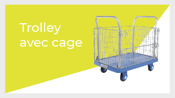 Trolley avec cage