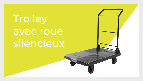 Trolley avec roues silencieux